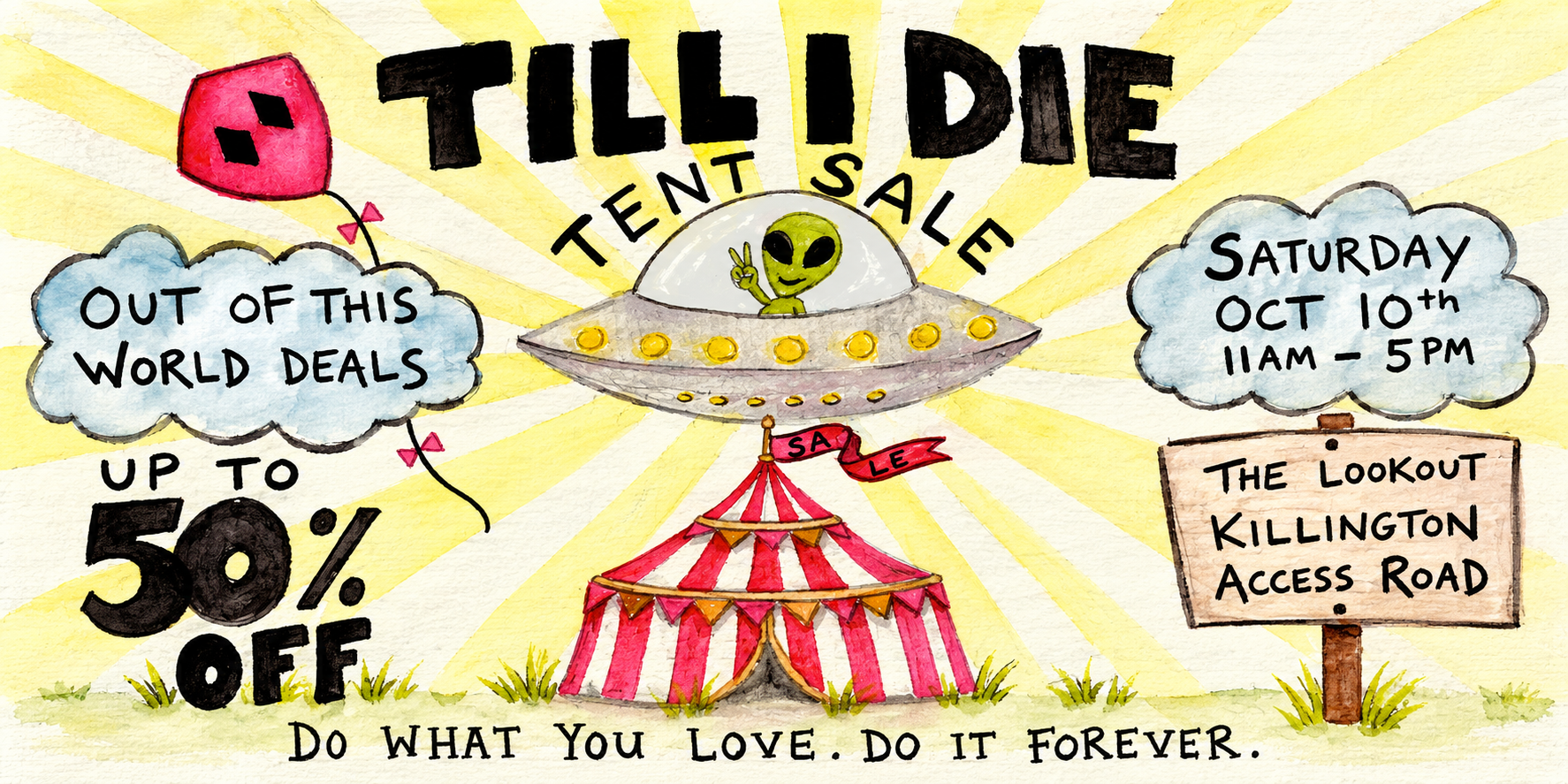 hand painted event poster featuring a UFO and alien giving a peace sign, red and white carnival tent, and 'deals out of this world' text