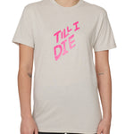 FEMALE MODEL WEARING A TAN TEE SHIRT WITH A THE WORDS TILL I DIE IN NEON PINK