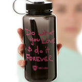 Do What You Love. Do It Forever® // Water Bottle