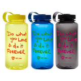 Do What You Love. Do It Forever® // Water Bottle