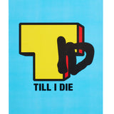 Till I Die® tv Logo Poster