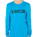 I'm Okay // Performance Long Sleeve