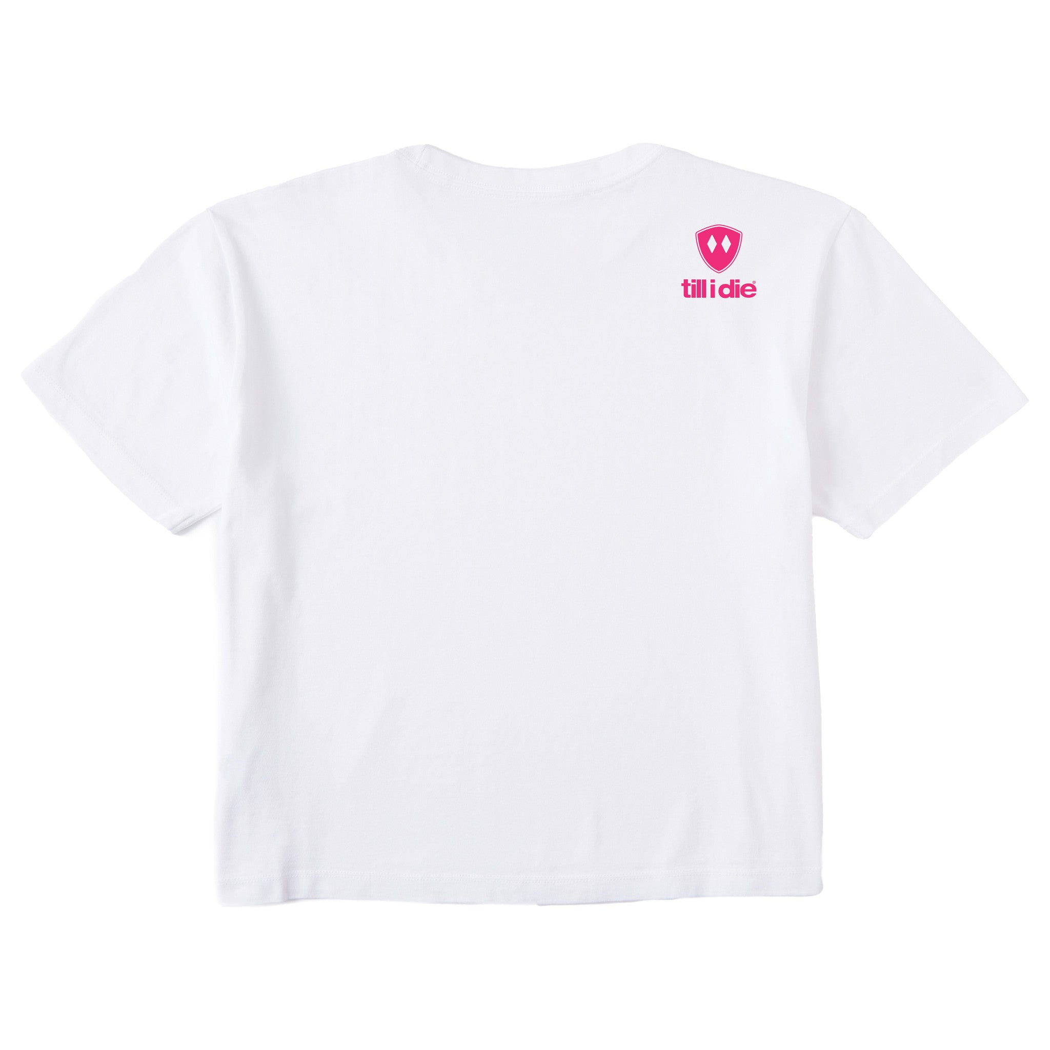 A white short sleeve crop tee shirt shown from the back, featuring the double diamond shield logo and the text 'till i die' on the upper right shoulder, set against a plain white background.