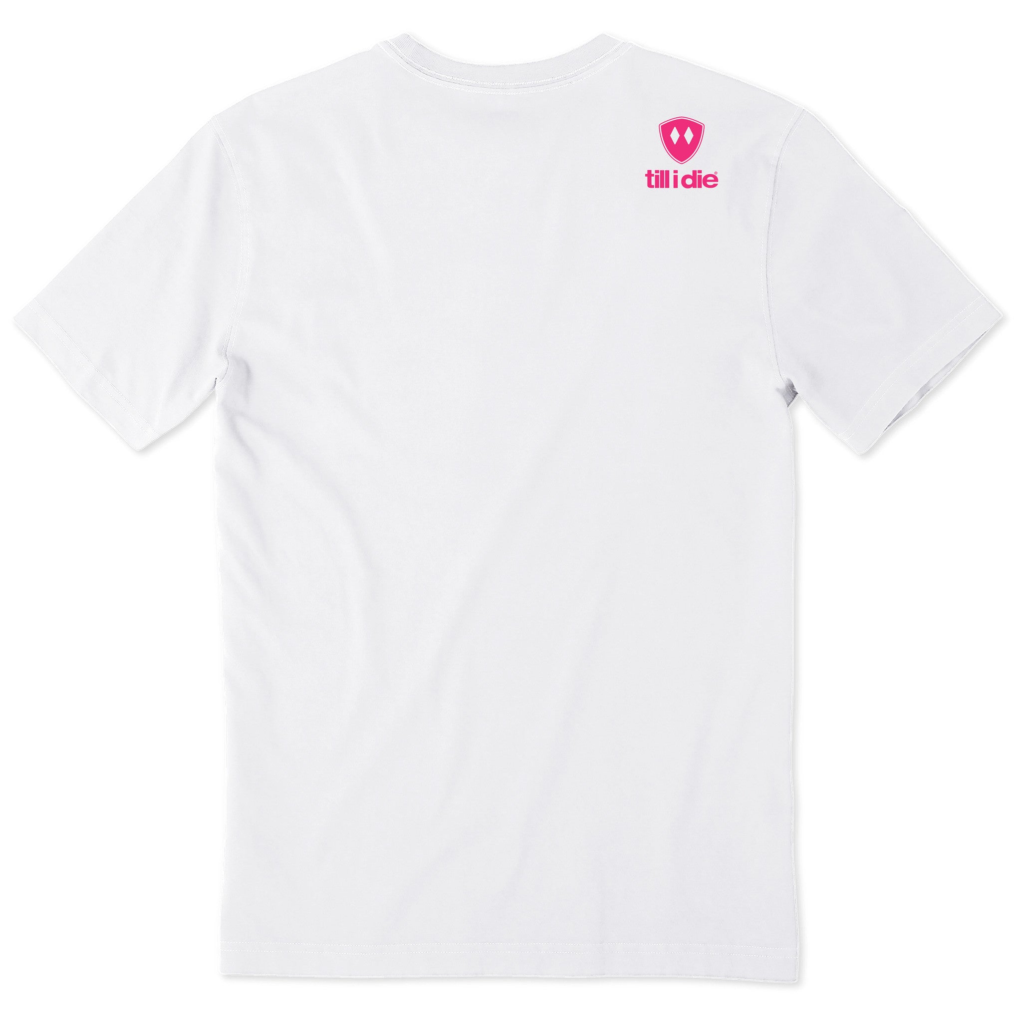 A white short-sleeve t-shirt shown from the back, featuring the double diamond shield logo and the text 'till i die' on the upper right shoulder, set against a plain white background.