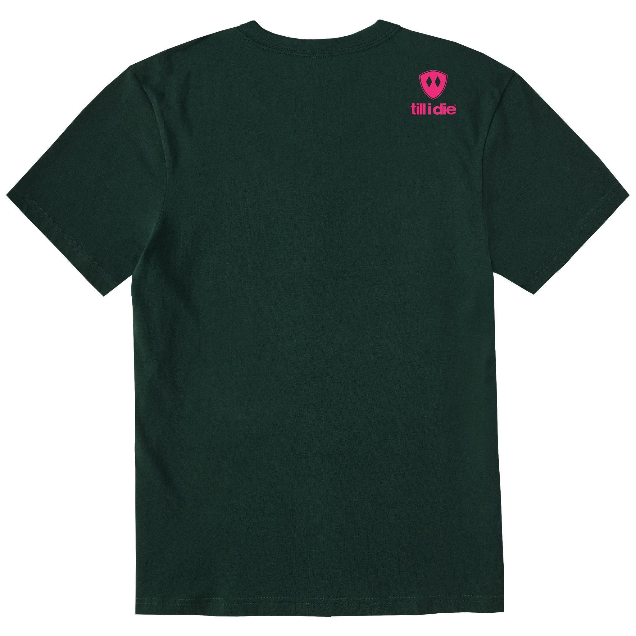 A dark green short-sleeve t-shirt shown from the back, featuring the double diamond shield logo and the text 'till i die' on the upper right shoulder, set against a plain white background.