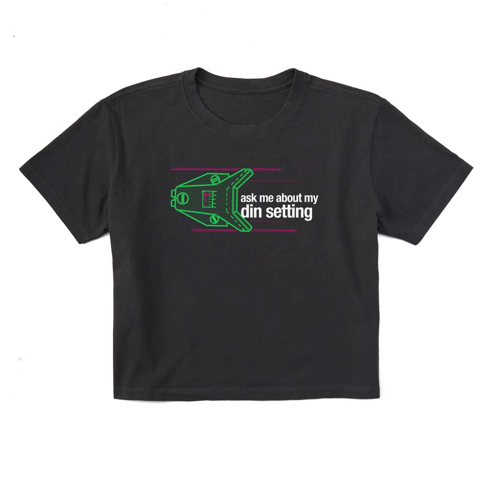 Black short sleeve crop T-shirt featuring a neon green technical illustration of a ski binding with hot pink accents and a DIN setting cranked to 11, alongside bold white text reading, “Ask me about my DIN setting.”