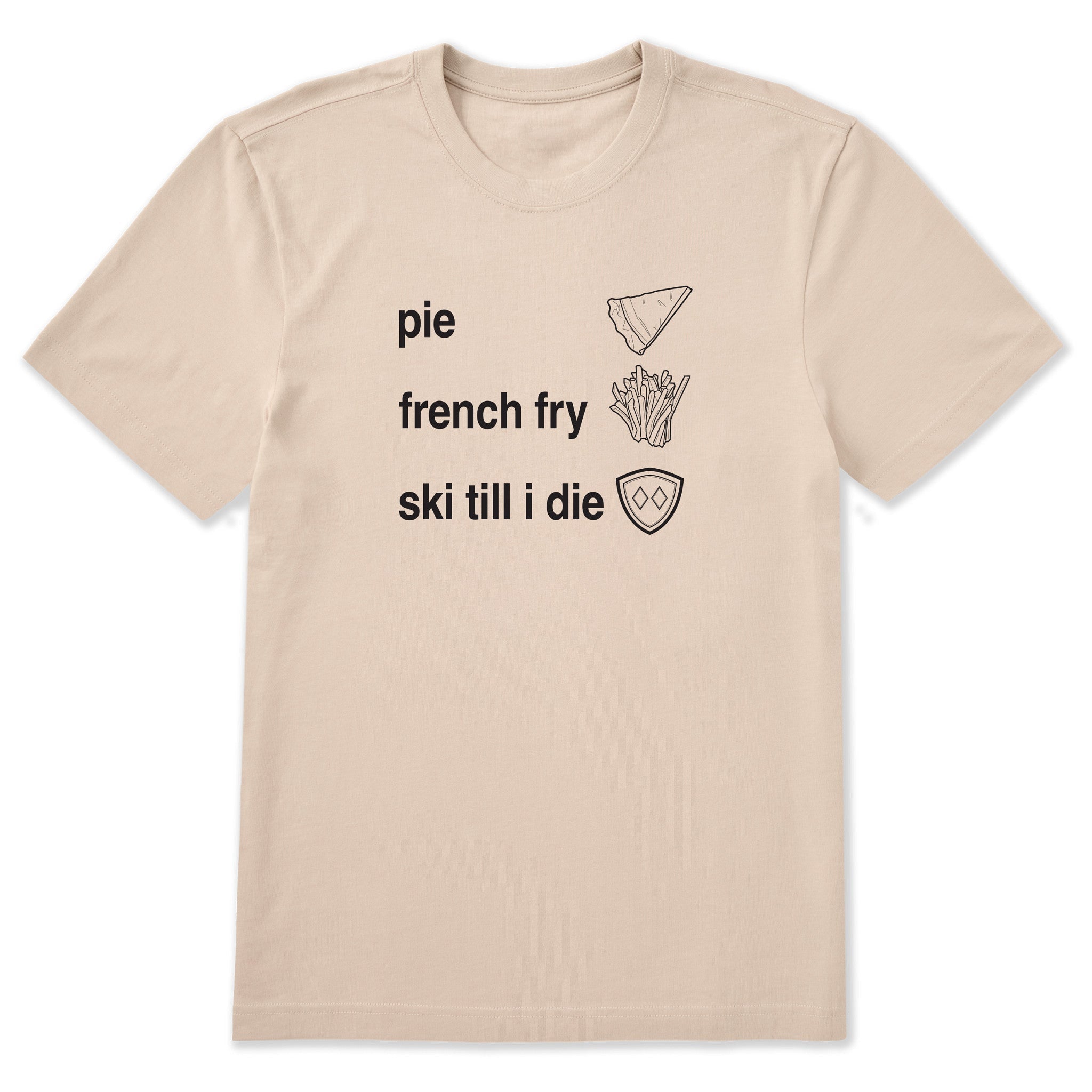 Cream T-shirt featuring black text and hand-drawn icons celebrating three mountain essentials: pie, French fries, and “Ski Till I Die,” finished with the signature Double Diamond shield.