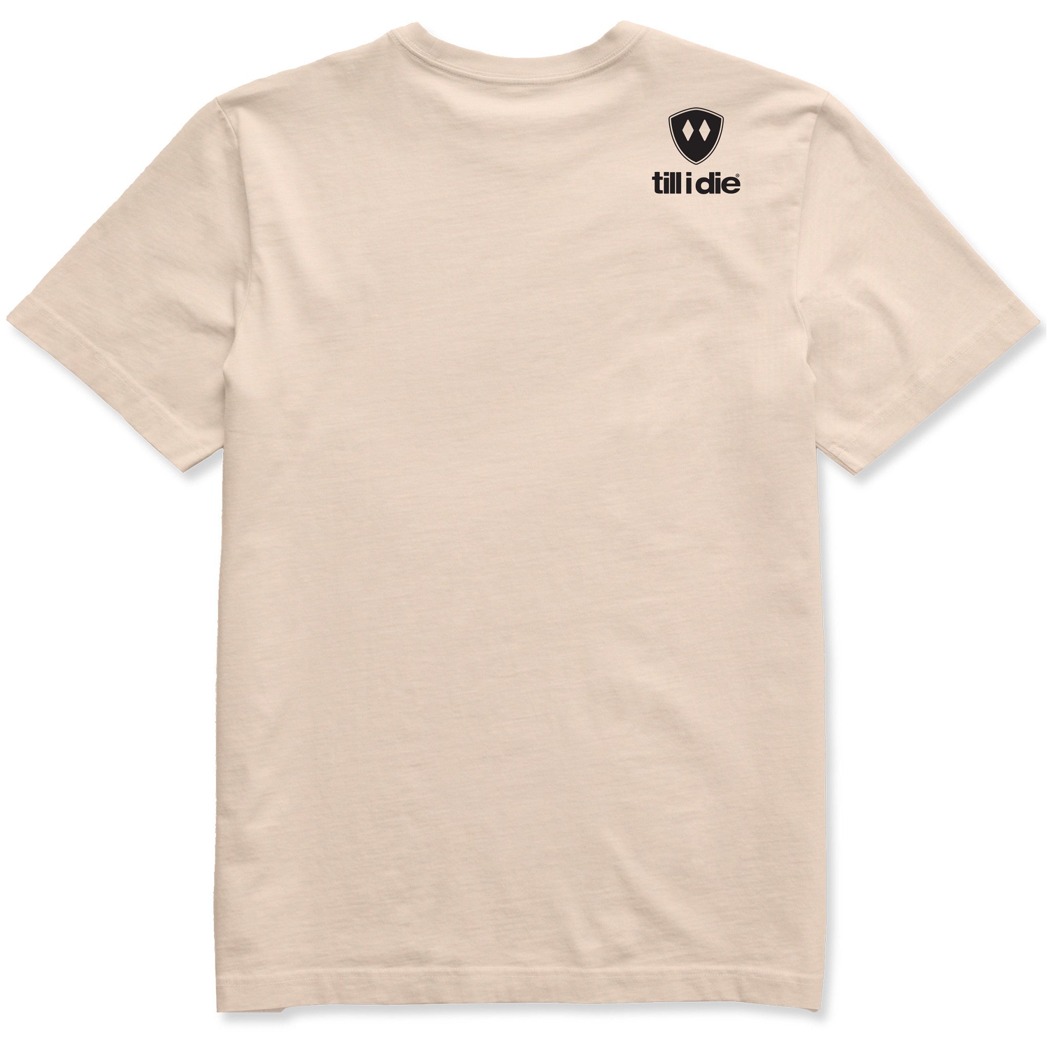 A light beige crewneck t-shirt shown from the back, featuring a double diamond shield and the brand name 'till i die' printed on the upper right back.