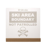 Out of Bounds Till I Die¨ LED Sign Ð Ski Area Boundary Acrylic Light with Skull & Crossbones