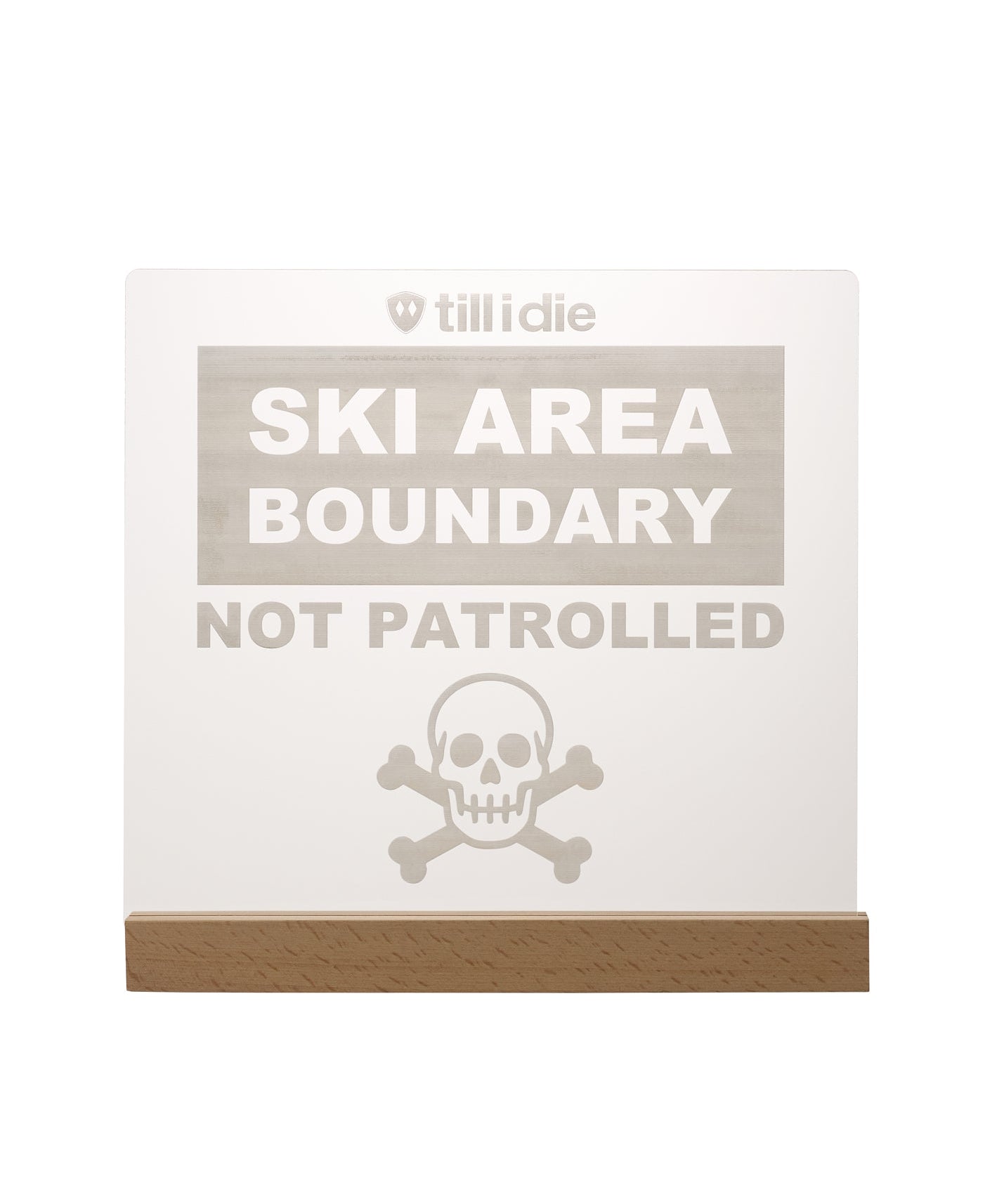 Out of Bounds Till I Die¨ LED Sign Ð Ski Area Boundary Acrylic Light with Skull & Crossbones