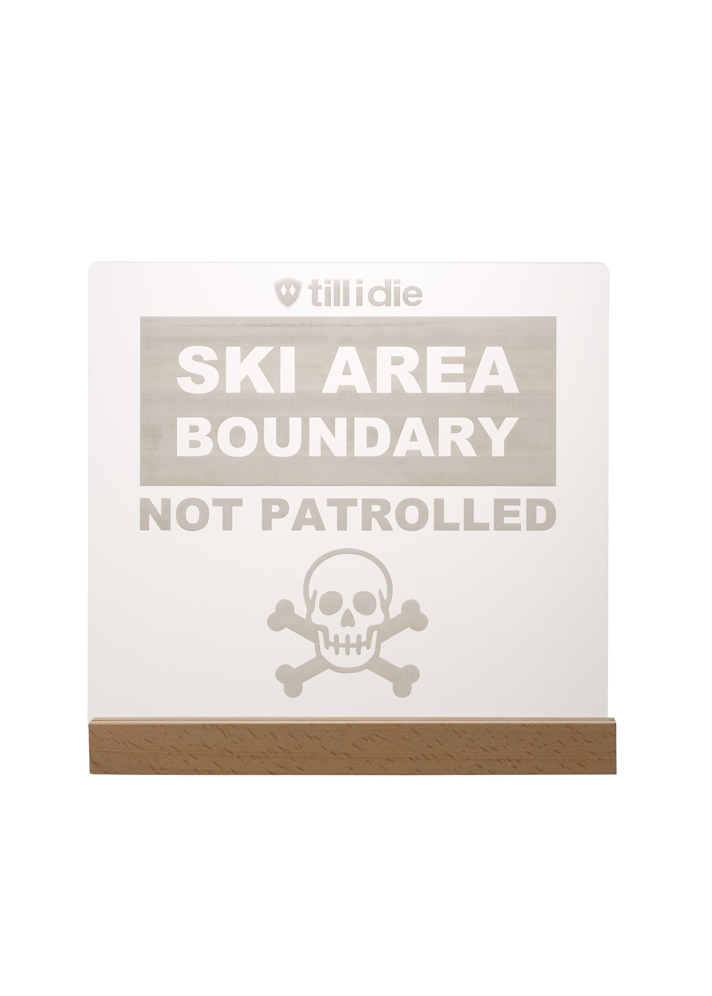 Out of Bounds Till I Die¨ LED Sign Ð Ski Area Boundary Acrylic Light with Skull & Crossbones