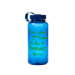 front view of the blUE till i die reusable water bottle. The graphic features lime green, handwritten style 'Do what you love. do it forever.' text