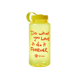 front view of the yellow till i die reusable water bottle. The graphic features orange, handwritten style 'Do what you love. do it forever.' text